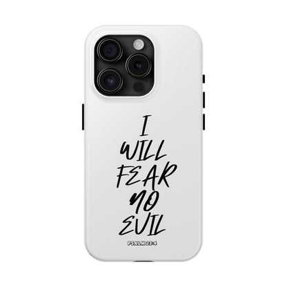 I Will Fear No Evil Phone Case
