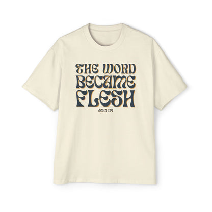 The Word Became Flesh Oversized