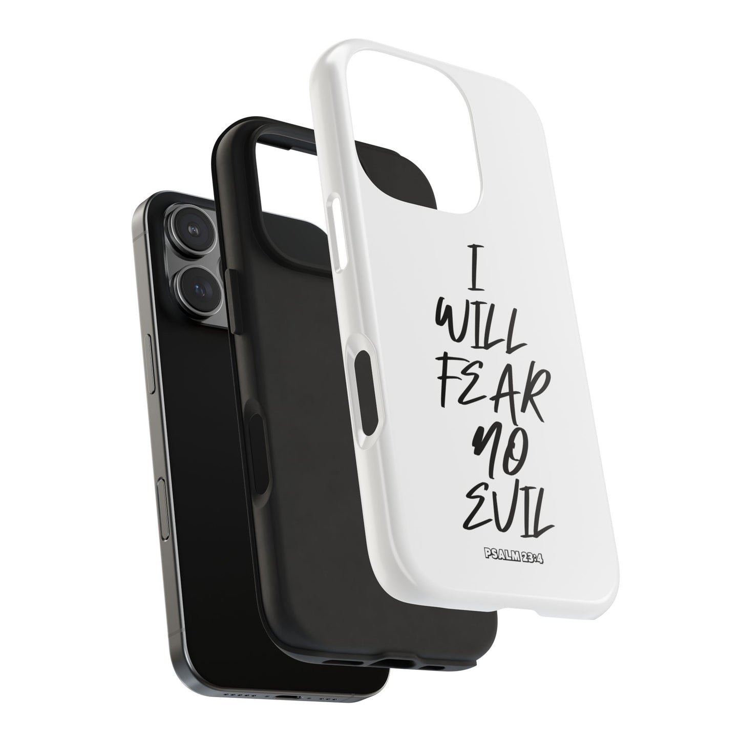 I Will Fear No Evil Phone Case