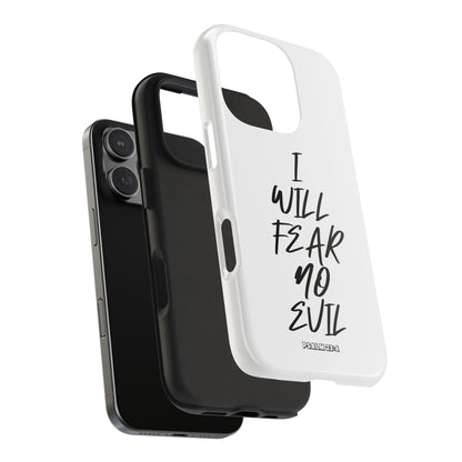 I Will Fear No Evil Phone Case