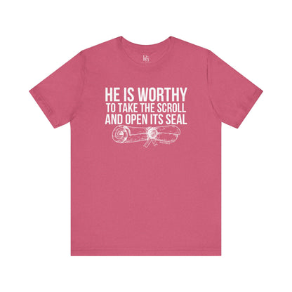 He Is Worthy To Take The Scroll & Open Its Seals