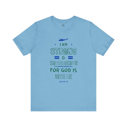I Am Strong & Courageous For God Is With Me