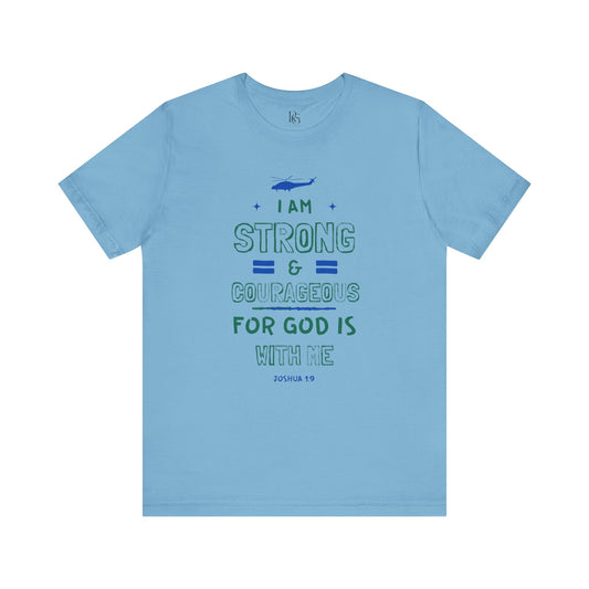 I Am Strong & Courageous For God Is With Me