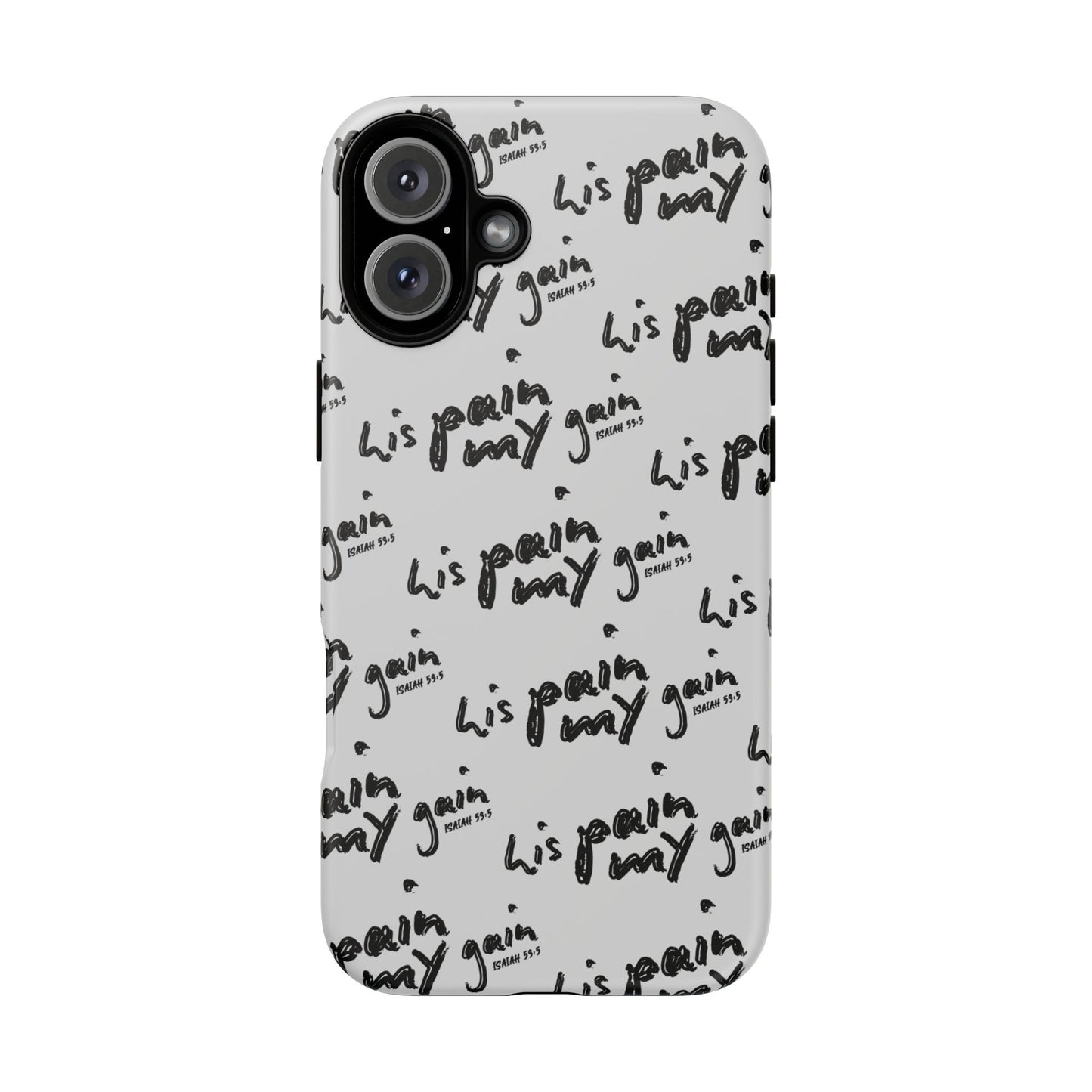 His Pain, My Gain Phone Case