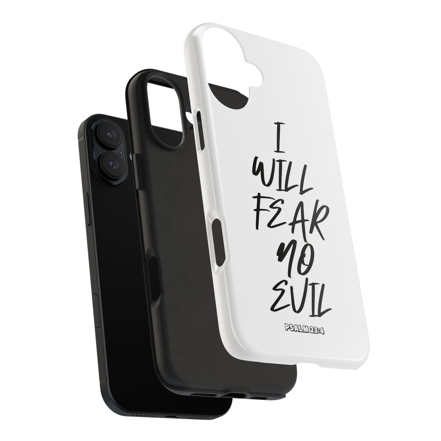 I Will Fear No Evil Phone Case