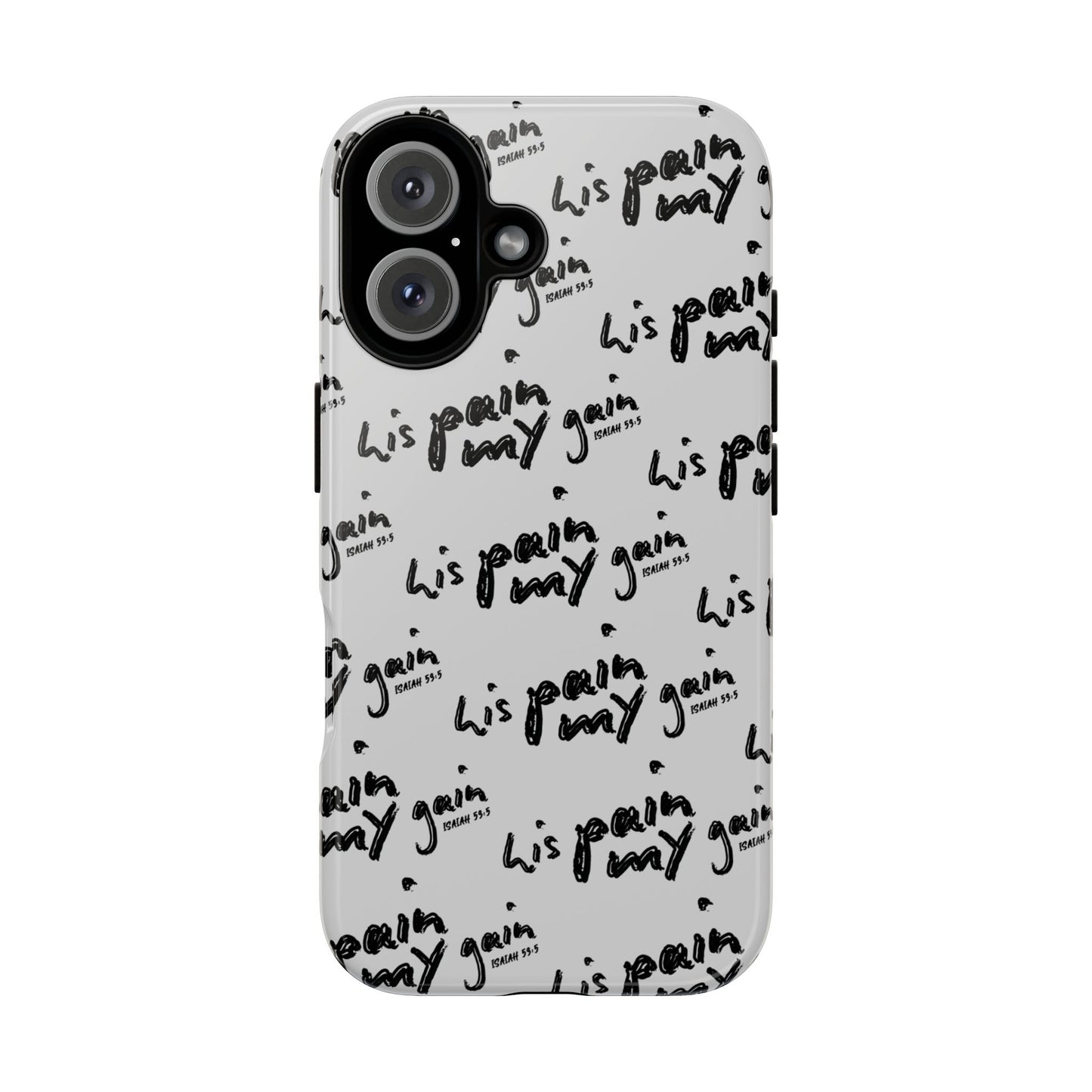 His Pain, My Gain Phone Case