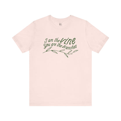 I Am The Vine You Are The Branches