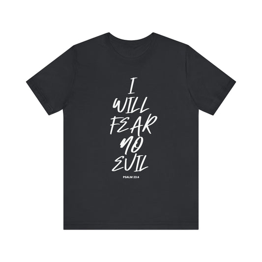 I Will Fear No Evil