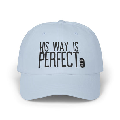 His Way Is Perfect Dad Hat