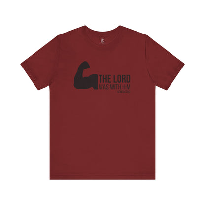 The Lord Was With Him
