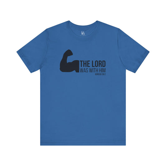 The Lord Was With Him