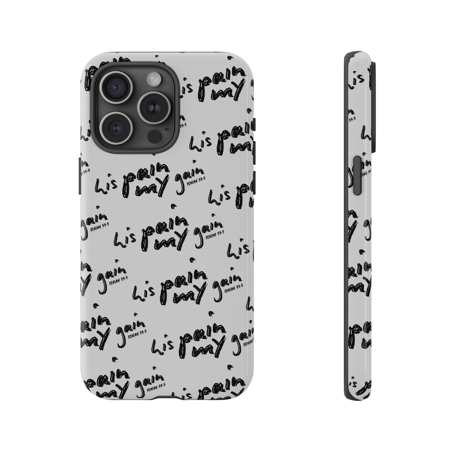 His Pain, My Gain Phone Case