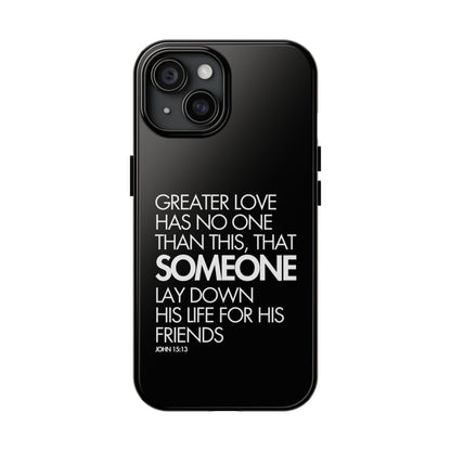 Greater Love Phone Case