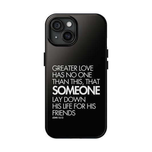 Greater Love Phone Case
