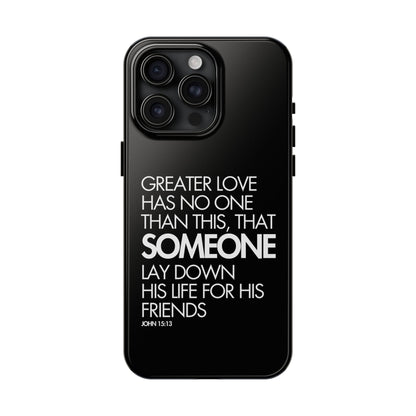 Greater Love Phone Case