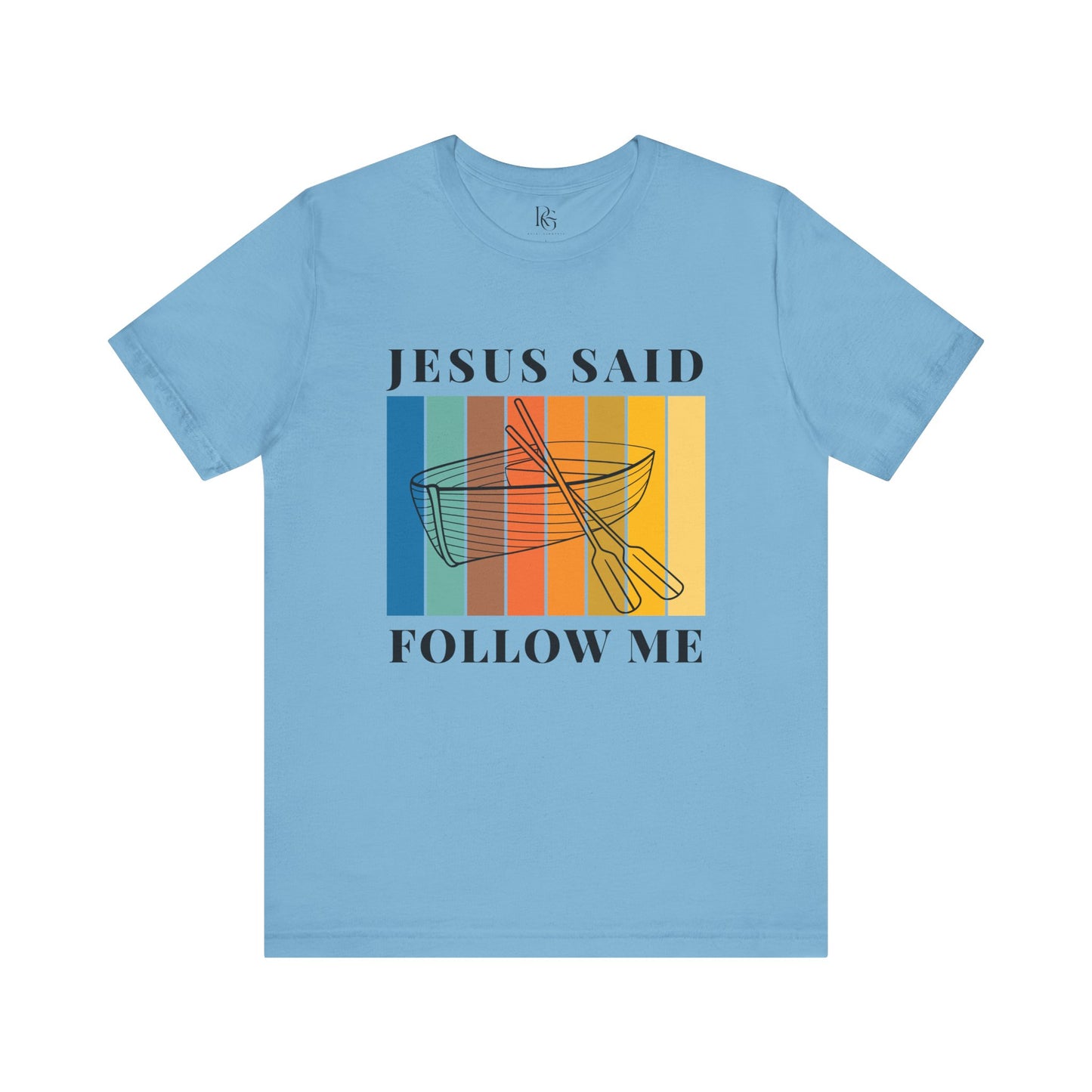 Jesus Said Follow Me