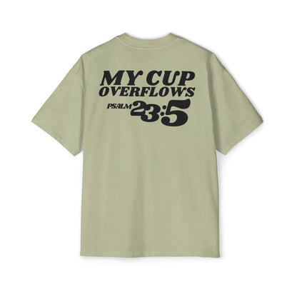My Cup Overflows Oversized