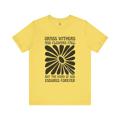 Grass Withers, Flowers Fade