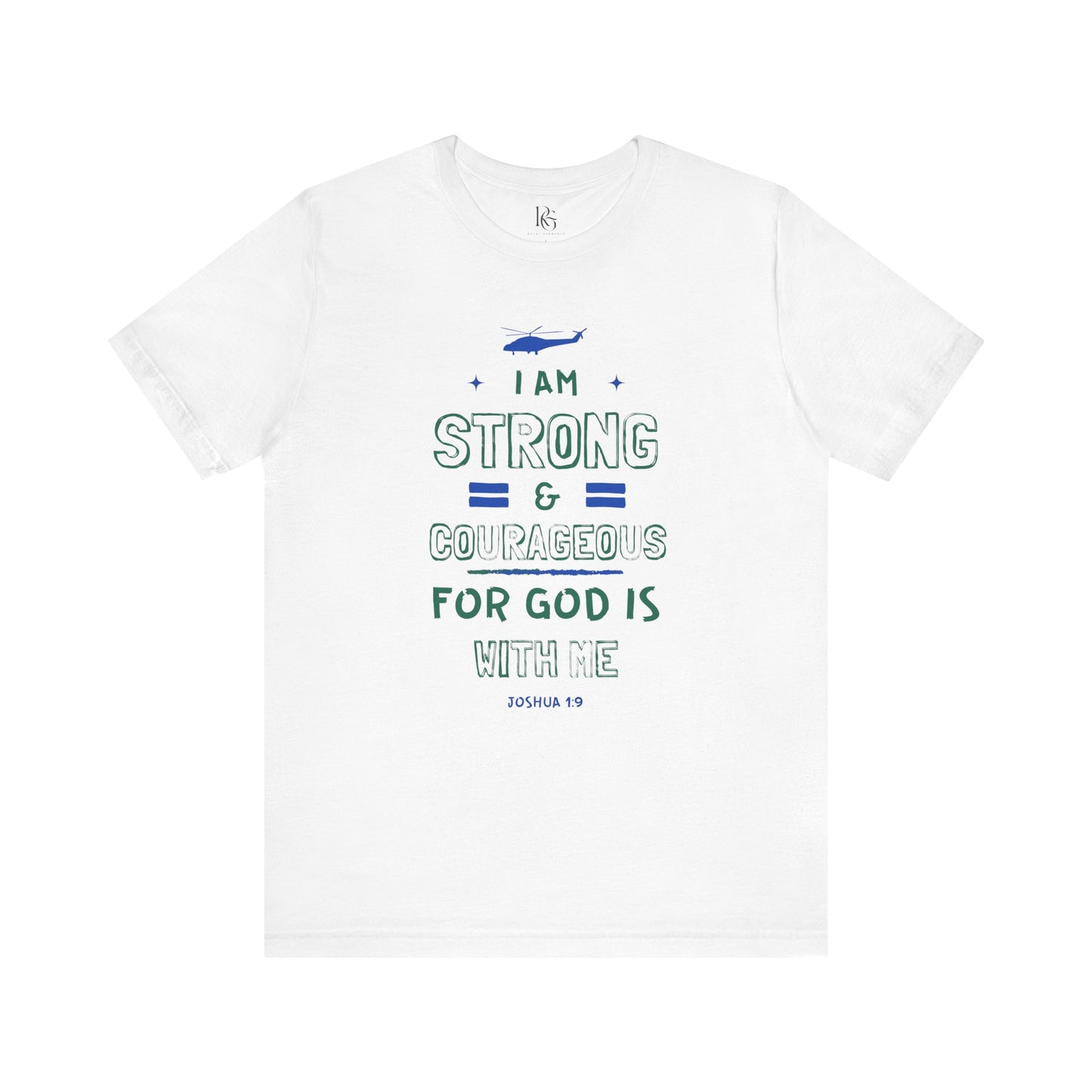 I Am Strong & Courageous For God Is With Me