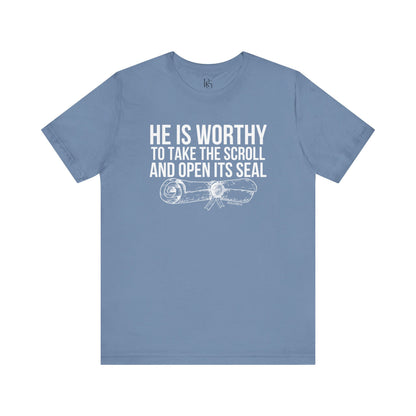 He Is Worthy To Take The Scroll & Open Its Seals