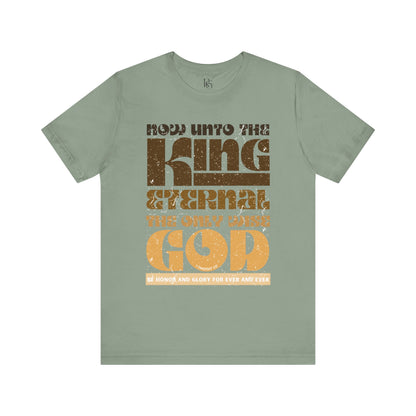 King Eternal, The Only Wise God